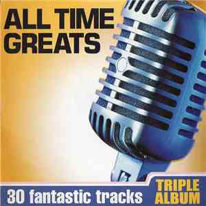 Various - All Time Greats Volume 1 FLAC