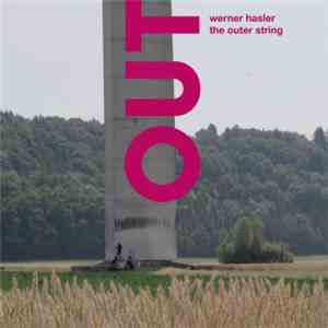 Werner Hasler - The Outler String FLAC