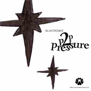 Blaktroniks - P2P Pressure E. P. FLAC
