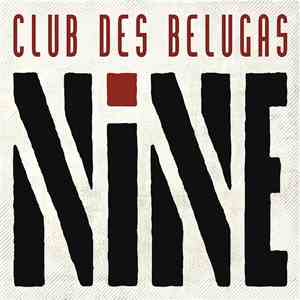Club des Belugas - Nine FLAC