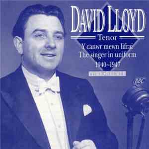 David Lloyd  - Y Canwr Mewn Lifrai (1940-1947) (Cyfrol 2) / The Singer In Uniform (1940-1947) / (Volume 2) FLAC