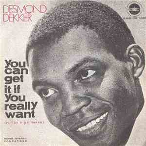 Desmond Dekker - You Can Get It If You Really Want / The Man FLAC