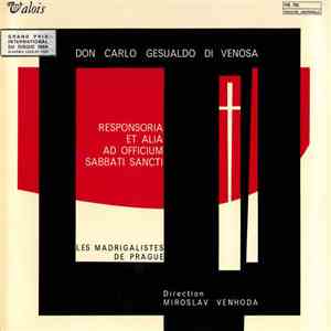 Don Carlo Gesualdo Di Venosa, Les Madrigalistes De Prague, Miroslav Venhoda - Responsoria Et Alia Ad Officium Sabbati Sancti FLAC