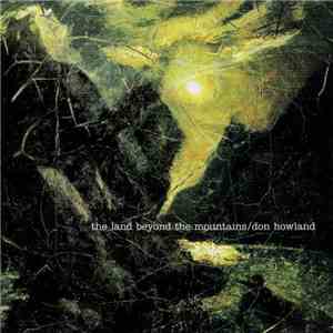 Don Howland - The Land Beyond The Mountains FLAC