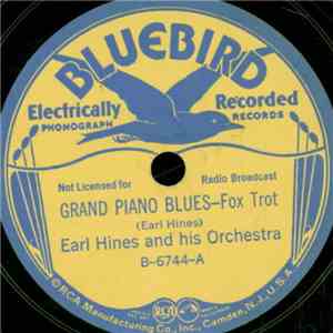 Earl Hines And His Orchestra - Grand Piano Blues / Blue Nights FLAC