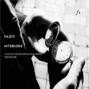 Fazio - Interiors (A Collection Of Arcane Scenarios - Volume One) FLAC