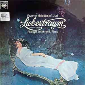 Franz Liszt, Philippe Entremont - Favorite Melodies Of Liszt: Liebestraum FLAC