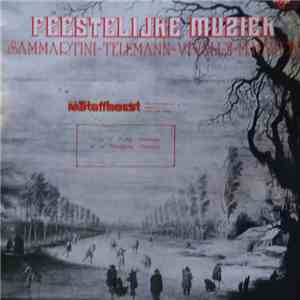 Giuseppe Sammartini, Georg Philipp Telemann, Antonio Vivaldi, Michael Haydn, Magdalena Kuhn, Julian B. Coco, The Montreal Philharmonic Orchestra, Philip Kingtown - Feestelijke Muziek FLAC