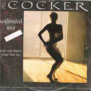 Joe Cocker - You Can Leave Your Hat On (Unlimited Mix) FLAC