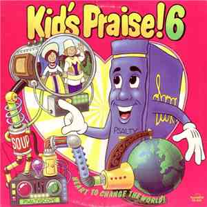 Kid's Praise! - Kid's Praise! 6: Heart To Change The World FLAC