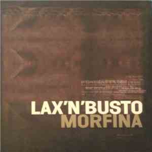 Lax'N'Busto - Morfina FLAC
