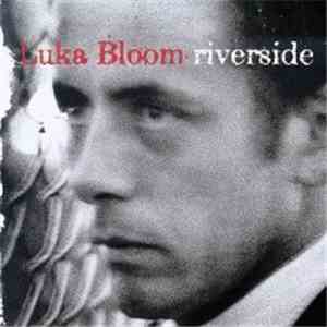 Luka Bloom - Riverside FLAC