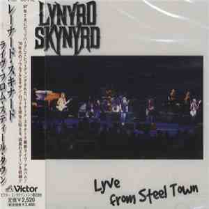 Lynyrd Skynyrd - Lyve From Steel Town FLAC