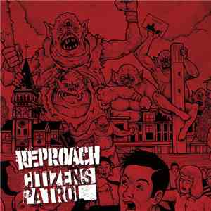 Reproach  / Citizens Patrol - Reproach / Citizens Patrol FLAC