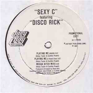 Sexy C Featuring Disco Rick / The Dogs Featuring Disco Rick - Playing Me / Work It Out FLAC