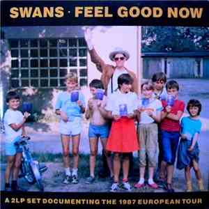 Swans - Feel Good Now FLAC