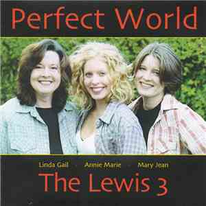 The Lewis 3 - Perfect World FLAC