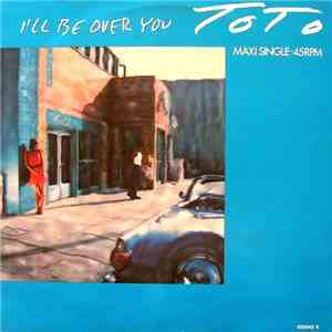 Toto - I'll Be Over You FLAC
