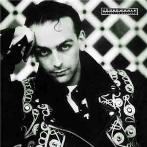 Underworld - Change The Weather FLAC