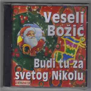 Various - Veseli Božić - Budi Tu Za Svetog Nikolu FLAC
