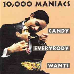 10,000 Maniacs - Candy Everybody Wants FLAC