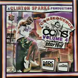 Clinton Sparks Presents Consequence  - The Cons Volume 4 (Finish What You Started) FLAC