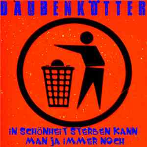 Daubenkötter - In Schönheit Sterben Kann Man Ja Immer Noch FLAC