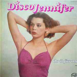 Disco Jennifer - Walking In Space (Do It For Me...) FLAC