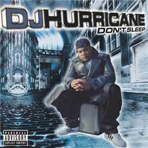 DJ Hurricane - Don't Sleep FLAC
