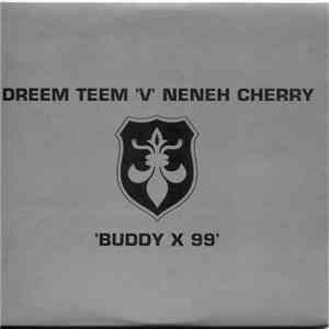 Dreem Teem V Neneh Cherry - Buddy X 99 FLAC