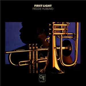 Freddie Hubbard - First Light FLAC