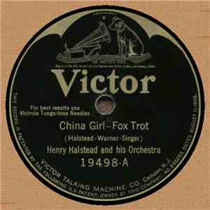 Henry Halstead And His Orchestra / Art Hickman's Orchestra - China Girl / Alone With You FLAC