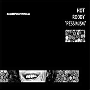 Hot Roddy - Pessimism FLAC