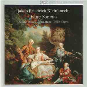 Jakob Friedrich Kleinknecht - Sabine Dreier, Petra Manz, Irene Hegen - Flute Sonatas FLAC