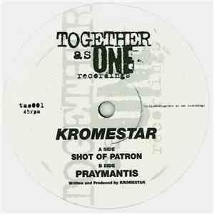 Kromestar - Shot Of Patron / Praymantis FLAC