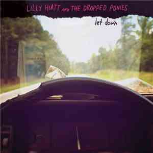 Lilly Hiatt And The Dropped Ponies - Let Down FLAC