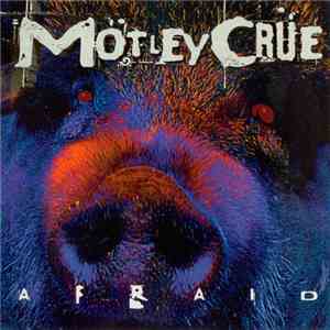 Mötley Crüe - Afraid FLAC