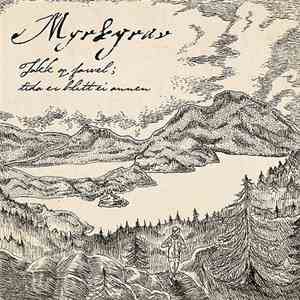 Myrkgrav - Takk Og Farvel; Tida Er Blitt Ei Annen FLAC