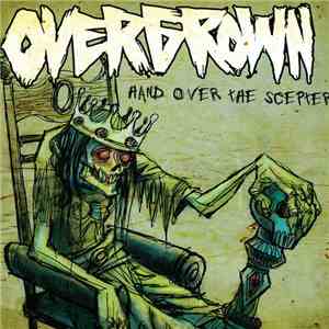 Overgrown  - Hand Over The Scepter FLAC