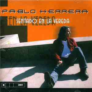 Pablo Herrera - Sentado En La Vereda FLAC