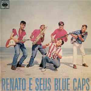 Renato E Seus Blue Caps - Renato E Seus Blue Caps FLAC
