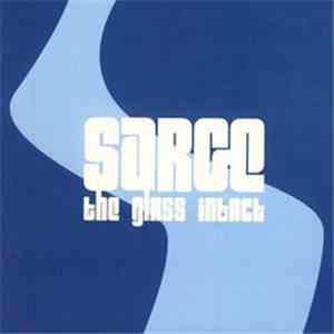 Sarge  - The Glass Intact FLAC