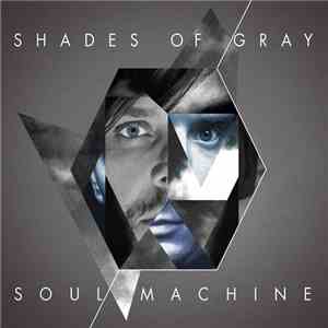 Shades Of Gray - Soul Machine FLAC