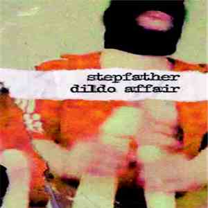 Stepfather  - Dildo Affair FLAC