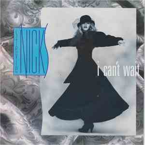 Stevie Nicks - I Can't Wait FLAC
