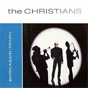 The Christians - Born Again (Remix) FLAC