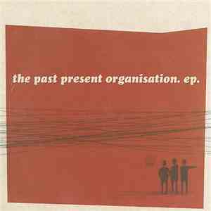 The Past Present Organisation - EP FLAC