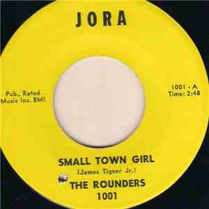 The Rounders - Small Town Girl / Foolish Lover FLAC