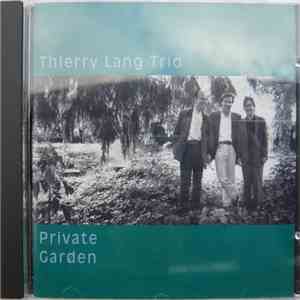 Thierry Lang Trio - Private Garden FLAC