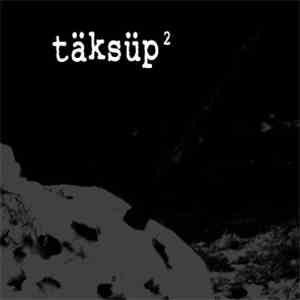 Täksüp - 2 FLAC